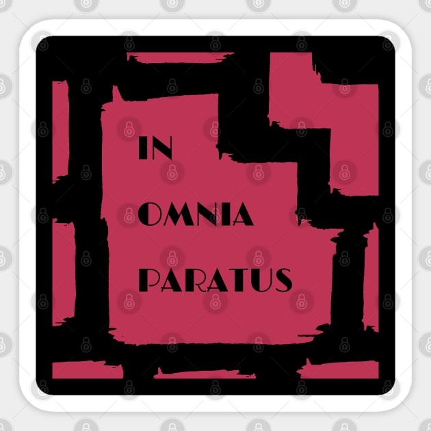 In Omnia Paratus - Latin Phrase in Viva Magenta Sticker by aybe7elf